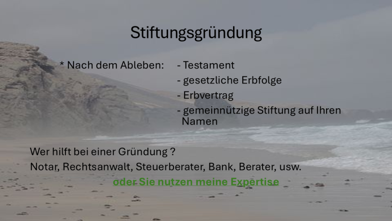 Stiftung nach Ableben und wer hilft ?